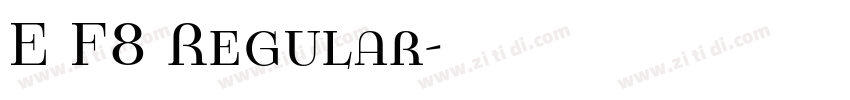 E F8 Regular字体转换